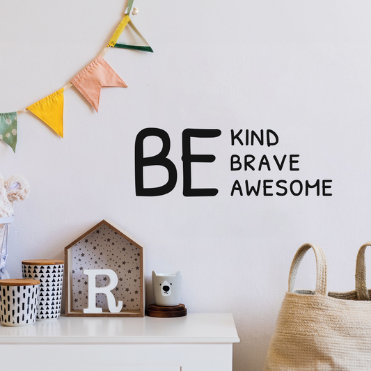 Vinil "Be Kind, Be Brave, Be Awesome"